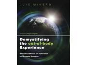 Demystifying the Out of Body Experience