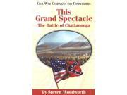 This Grand Spectacle Civil War Campaigns and Commanders Series
