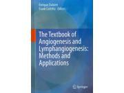 The Textbook Of Angiogenesis And Lymphangiogenesis: Methods And Applications