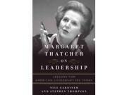 Margaret Thatcher On Leadership