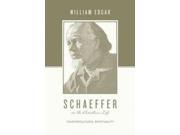 Schaeffer and the Christian Life Theologians on the Christian Life