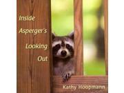 Inside Asperger s Looking Out