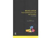 Bruno Latour: The Normativity Of Networks