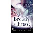 A Breath of Frost The Lovegrove Legacy Reprint
