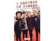 5 Seconds Of Summer: The Unauthorized Biography