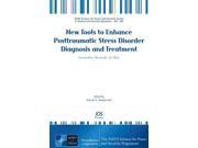 New Tools to Enhance Posttraumatic Stress Disorder Diagnosis and Treatment NATO Science for Peace and Security Sub series E Human and Societal Dynamics