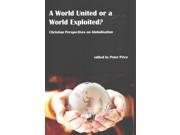 A World United or a World Exploited? Interface a Forum for Theology in the World