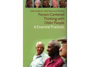 Person Centred Thinking With Older People 6 Essential Practices