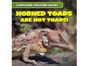 Horned Toads Are Not Toads! Confusing Creature Names Leveled Reader Science