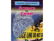 Science Vs. Crime Science Fights Back