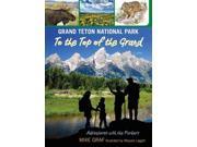 Grand Teton National Park Adventures With the Parkers