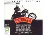 Enforcer The Real Story of One of Australias Most Feared Outlaw Bikers Library Edition