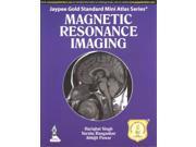 Magnetic Resonance Imaging Jaypee Gold Standard Mini Atlas 1