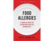 Food Allergies: A Complete Guide For Eating When Your Life Depends On It (johns Hopkins Press Health Book)