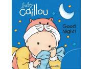 Good Night! (baby Caillou)