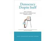 Democracy Despite Itself