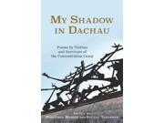 My Shadow in Dachau