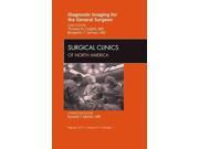 Diagnostic Imaging for the General Surgeon Surgical Clinics of North America February 2011 1