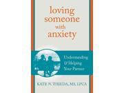 Loving Someone With Anxiety New Harbinger Loving Someone