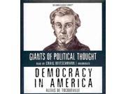 Democracy in America Giants of Political Thought Audio Classics