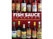 The Fish Sauce Cookbook 50 Umami Packed Recipes from Around the Globe