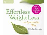 Effortless Weight Loss: The Ayurvedic Way