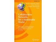 Collaborative Networks for a Sustainable World Ifip Advances in Information and Communication Technology