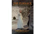 The Furnace Juniata Iron Trilogy