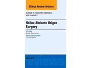 Hallux Abducto Valgus Surgery an Issue of Clinics in Podiatric Medicine and Surgery The Clinics Internal Medicine