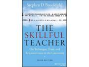 The Skillful Teacher On Technique Trust and Responsiveness in the Classroom
