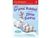 My Friend Rabbit and the Snow Geese My Readers