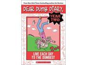 Live Each Day to the Dumbest Dear Dumb Diary