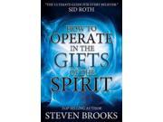 How to Operate in the Gifts of the Spirit 1
