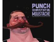Punch Drunk Moustache