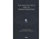 The Analytic Field and Its Transformations