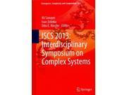 ISCS 2013 Interdisciplinary Symposium on Complex Systems Emergence Complexity and Computation