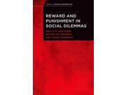 Reward and Punishment in Social Dilemmas Series in Human Cooperation 1