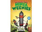 Beware the Ninja Weenies And Other Warped and Creepy Tales Weenies Stories