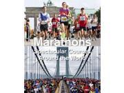 Marathons Spectacular Courses Around the World