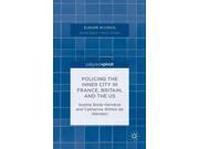 Policing The Inner City In France, Britain, And The U.s. (europe In Crisis)