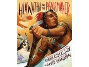 Hiawatha and the Peacemaker HAR COM