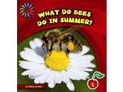 What Do Bees Do in Summer? 21st Century Basic Skills Library