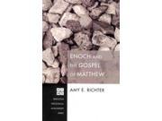 Enoch and the Gospel of Matthew Princeton Theological Monograph