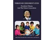 Through Children s Eyes President Obama and the Future Generation