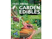 Fast Fresh Garden Edibles Quick Crops for Small Spaces