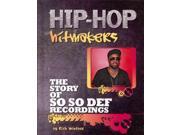 The Story of So So Def Recordings Hip Hop Hitmakers
