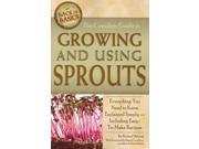 The Complete Guide to Growing and Using Sprouts Back to Basics Growing