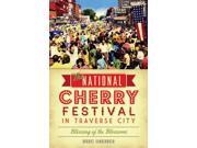 The National Cherry Festival In Traverse City