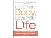 Love Your Body Love Your Life Original