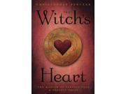 The Witch s Heart The Magick of Perfect Love Perfect Trust